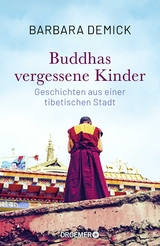 Buddhas vergessene Kinder - Demick, Barbara