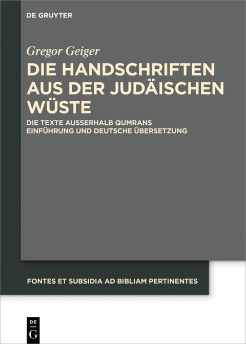 Die Handschriften aus der Jud&auml;ischen W&uuml;ste - Gregor Geiger