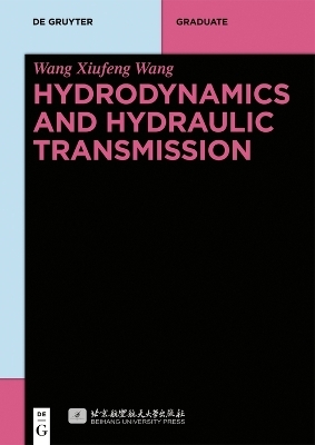 Hydrodynamics and Hydraulic Transmission - Wang Xiufeng Wang
