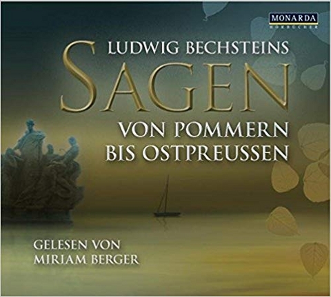 Sagen &ndash; Von Pommern bis Ostpreu&szlig;en - Ludwig Bechstein