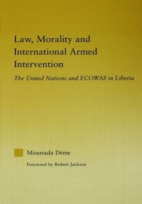 Law, Morality, and International Armed Intervention -  Mourtada Deme