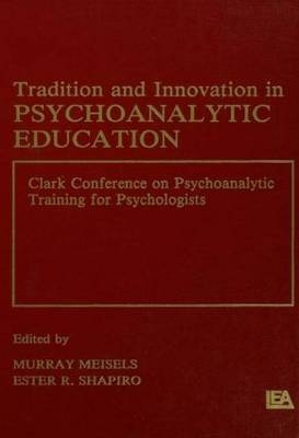 Tradition and innovation in Psychoanalytic Education