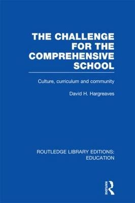 Challenge For the Comprehensive School -  David Hargreaves