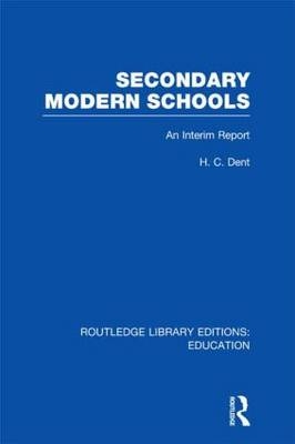 Secondary Modern Schools -  H C Dent