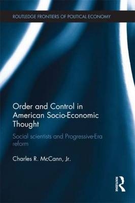 Order and Control in American Socio-Economic Thought -  Charles McCann