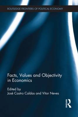 Facts, Values and Objectivity in Economics - 
