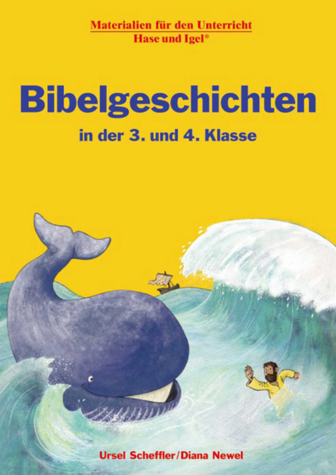 Bibelgeschichten in der 3. und 4. Klasse - Diana Newel, Ursel Scheffler