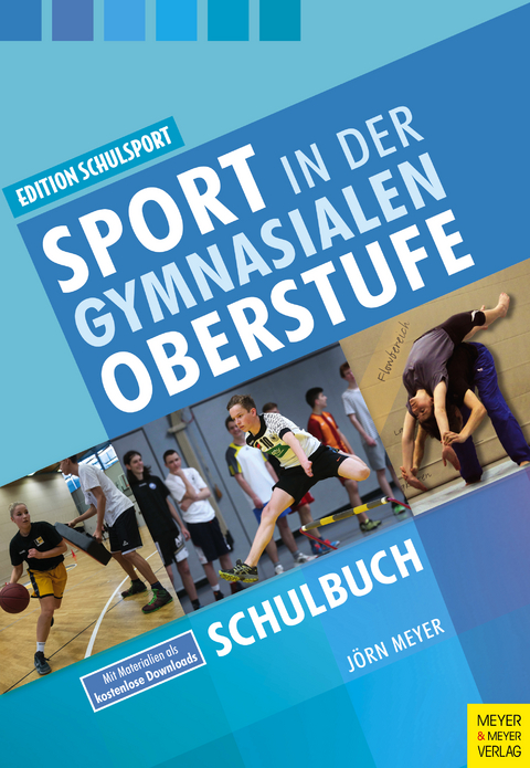Sport in der gymnasialen Oberstufe - J&ouml;rn Meyer