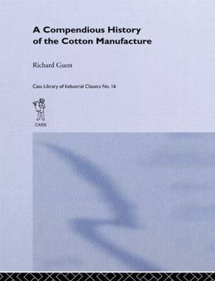 Compendious History of the Cotton Manufacture
