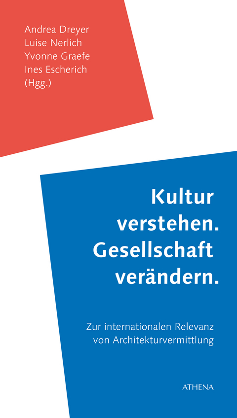 Kultur verstehen. Gesellschaft ver&auml;ndern - 