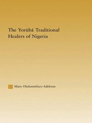 Yoruba Traditional Healers of Nigeria