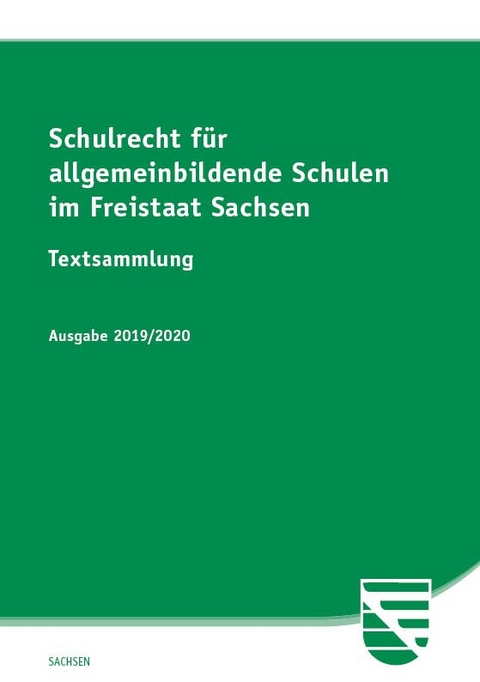 Schulrecht f&uuml;r allgemeinbildende Schulen im Freistaat Sachsen