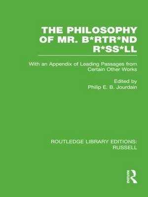 Philosophy of Mr. B*rtr*nd R*ss*ll - 