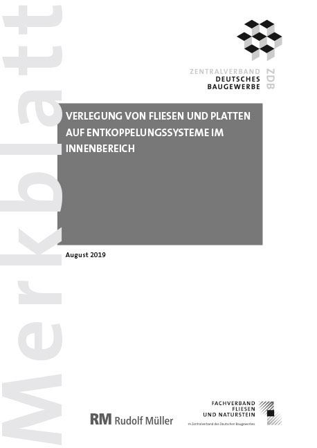 Merkblatt Verlegung von Fliesen und Platten auf Entkoppelungssysteme im Innenbereich: 2019-08 - Rudolf Voos