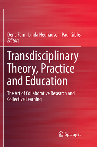 Transdisciplinary Theory, Practice and Education