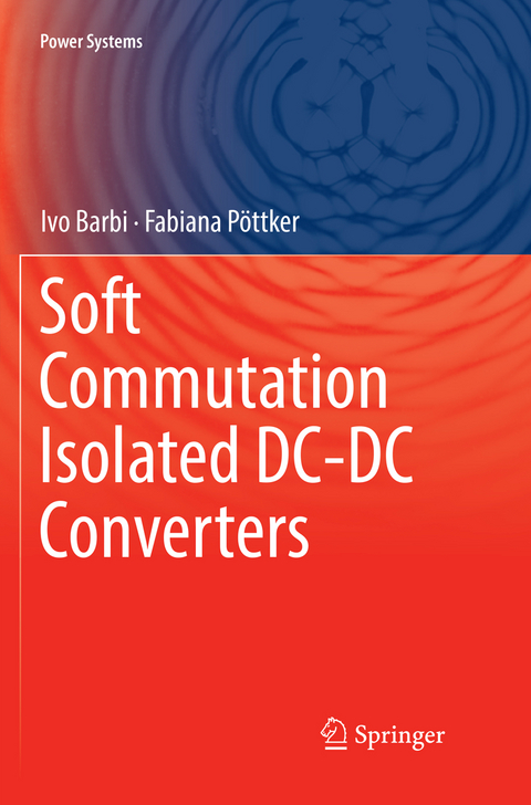 Soft Commutation Isolated DC-DC Converters - Ivo Barbi, Fabiana Pöttker