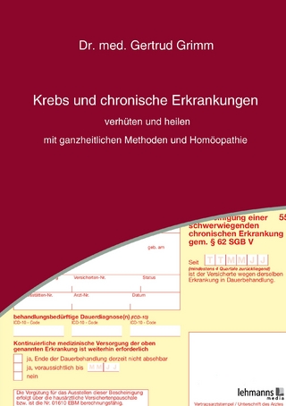 Krebs und chronische Erkrankungen verhüten und heilen – mit ganzheitlichen Methoden und Homöopathie