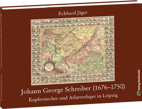 Johann George Schreiber (1676&ndash;1750) - Eckhard J&auml;ger