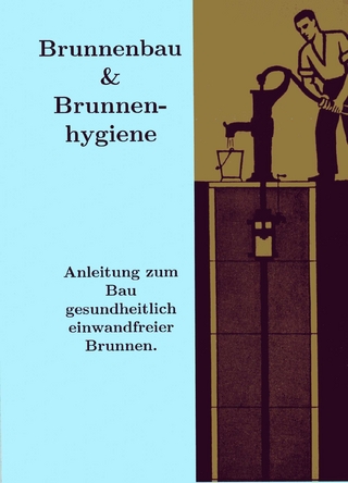 Brunnenbau und Brunnenhygiene