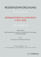 Residenzst&auml;dte im Alten Reich (1300-1800). Ein Handbuch - 