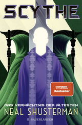 Scythe &ndash; Das Verm&auml;chtnis der &Auml;ltesten - Neal Shusterman