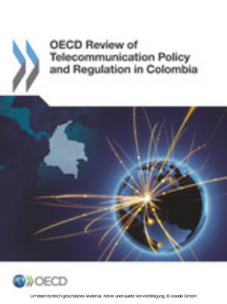 OECD Review of Telecommunication Policy and Regulation in Colombia