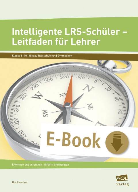 Intelligente LRS-Sch&uuml;ler - Leitfaden f&uuml;r Lehrer - Uta Livonius