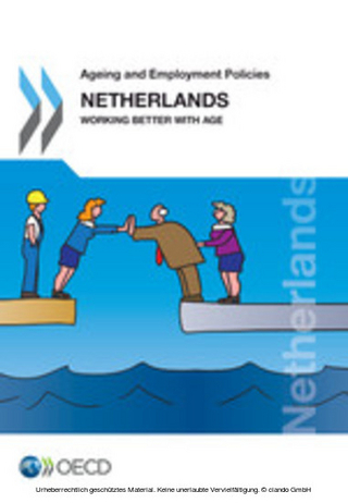 Ageing and Employment Policies: Netherlands 2014 Working Better with Age
