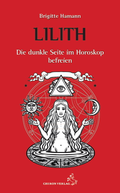 Lilith, die dunkle Seite im Horoskop befreien - Brigitte Hamann