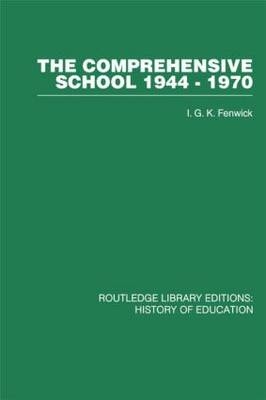Comprehensive School 1944-1970 -  I G K Fenwick
