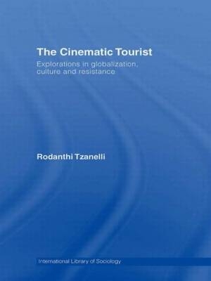 Cinematic Tourist -  Rodanthi Tzanelli
