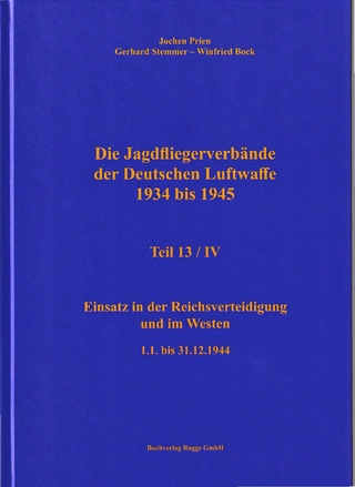 Die Jagdfliegerverbände der Deutschen Luftwaffe 1934 bis 1945 Teil 13 / IV
