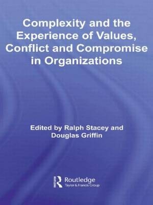 Complexity and the Experience of Values, Conflict and Compromise in Organizations - 