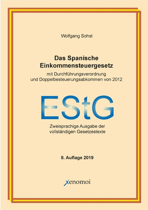 Das spanische Einkommensteuergesetz mit Durchf&uuml;hrungsverordnung