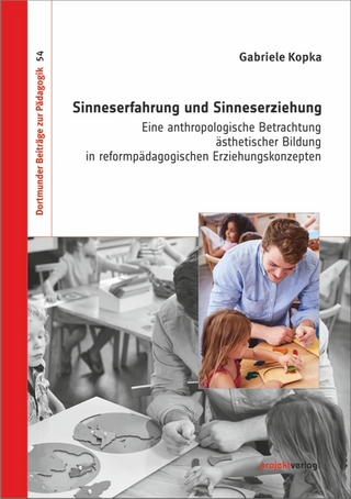 Sinneserfahrung und Sinneserziehung