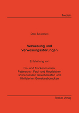 Verwesung und Verwesungst&ouml;rungen - Dirk Schoenen