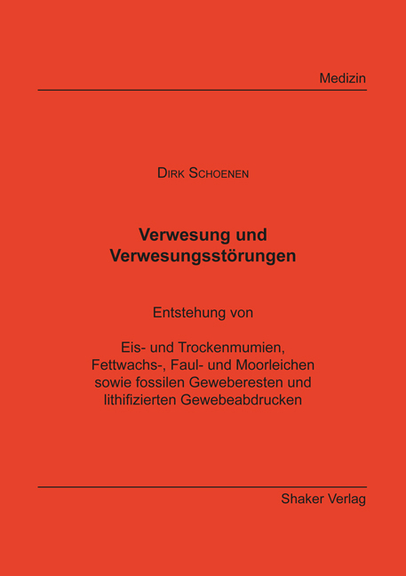 Verwesung und Verwesungst&ouml;rungen - Dirk Schoenen