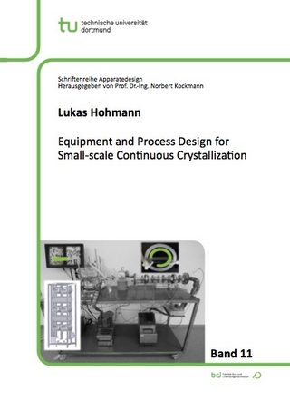 Equipment and Process Design for Small-scale Continuous Crystallization