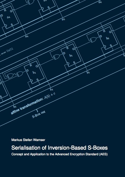 Serialisation of Inversion-Based S-Boxes - Markus Stefan Wamser