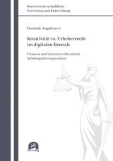 Kreativit&auml;t vs. Urheberrecht im digitalen Bereich - Dominik Angstwurm