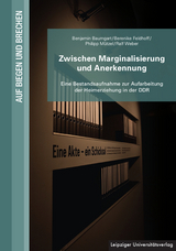 Zwischen Marginalisierung und Anerkennung - Benjamin Baumgart, Berenike Feldhoff, Philipp M&uuml;tzel, Ralf Weber