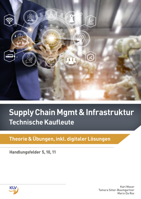 Supply Chain Management & Infrastruktur - Mario Da Ros, Tamara Sitter-Baumgartner, Karl Moser