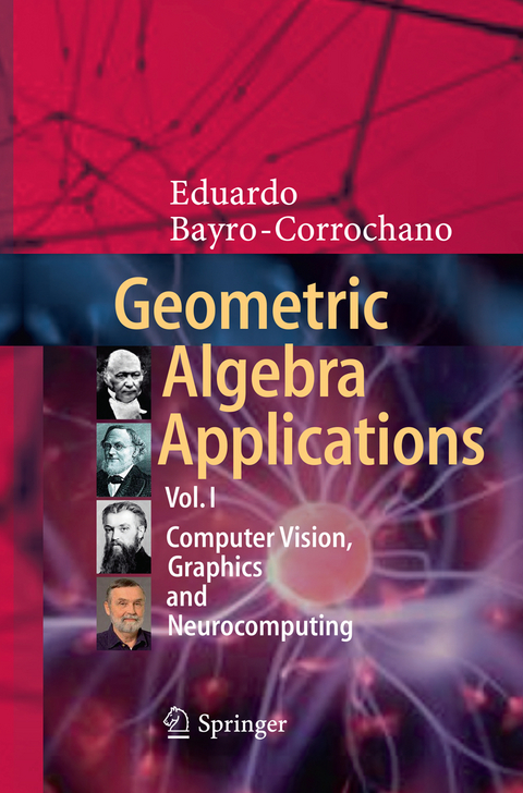 Geometric Algebra Applications Vol. I - Eduardo Bayro-Corrochano