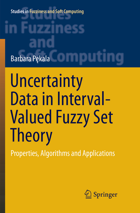 Uncertainty Data in Interval-Valued Fuzzy Set Theory - Barbara Pękala