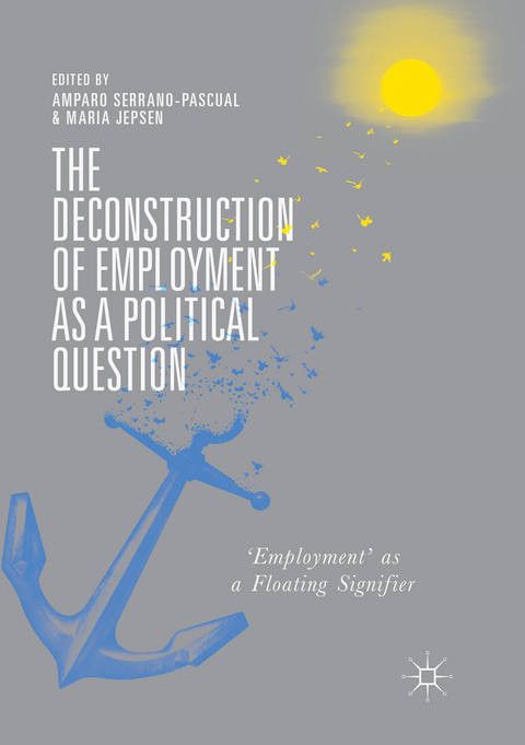 The Deconstruction of Employment as a Political Question - 