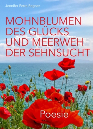 Mohnblumen des Glücks und Meerweh der Sehnsucht