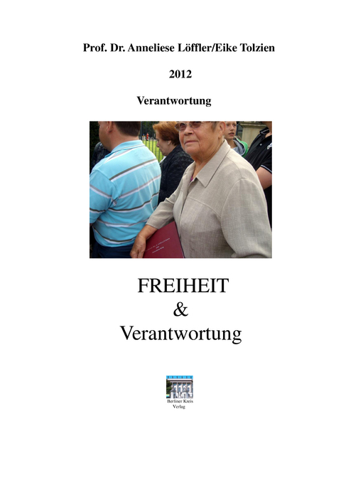 Verantwortung - Anneliese L&ouml;ffler, Eike-J&uuml;rgen Tolzien