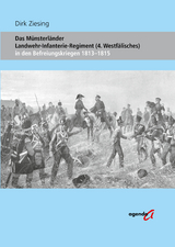 Das M&uuml;nsterl&auml;nder Landwehr-Infanterie-Regiment (4. Westf&auml;lisches) - Dirk Ziesing