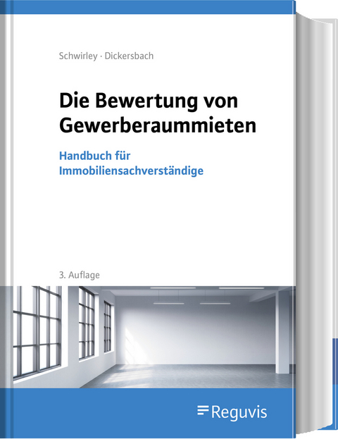Die Bewertung von Gewerberaummieten - Peter Schwirley, Marc Dickersbach