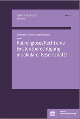Hat religi&ouml;ses Recht eine Existenzberechtigung in s&auml;kularer Gesellschaft? - 